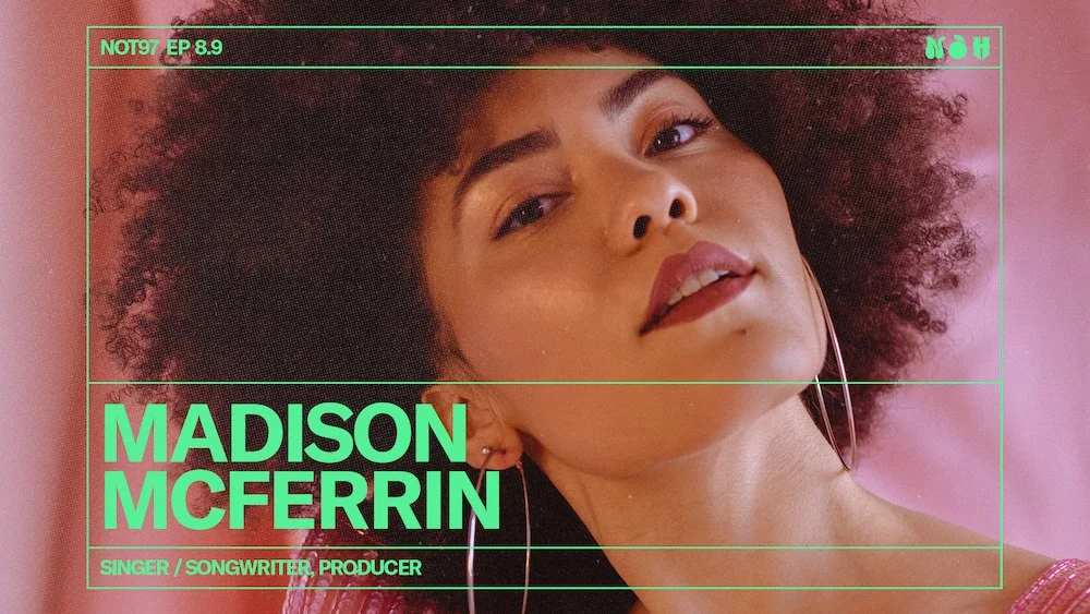 8.9 featuring Madison McFerrin — NOT 97